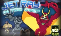 Ben 10 Alien Force: JetRay In Too Deep | NuMuKi