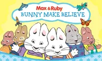 Max & Ruby: Bunny Make Believe | NuMuKi