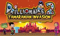 Drillionaire 2: Tamaranian Invasion | NuMuKi