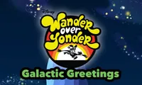 Wander over Yonder: Galactic Greetings | NuMuKi